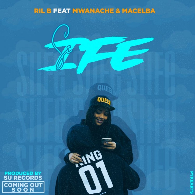Ril B-Si Ife Ft Mwanache & Macelba (prod. Su Records)